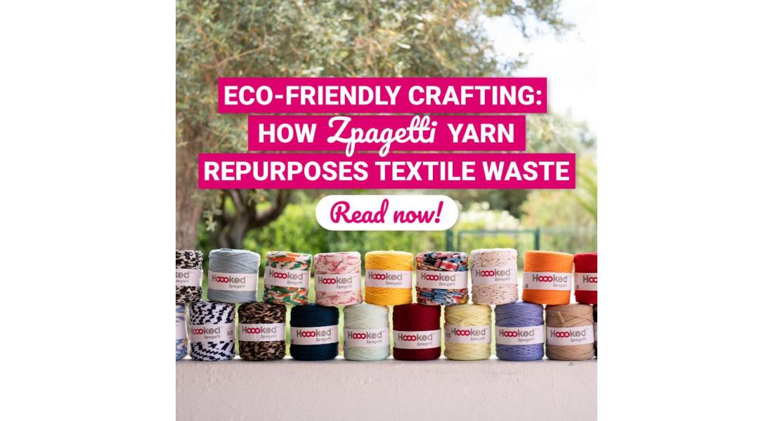 Manualidades Eco-Friendly: Cómo Zpagetti Yarn Transforma los Residuos Textiles