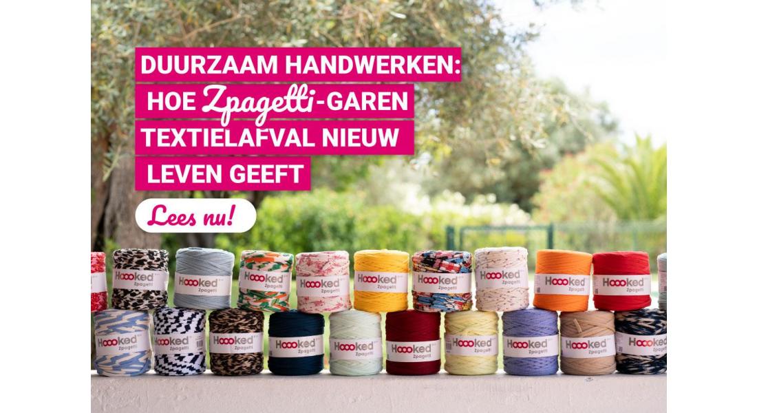 Duurzaam Handwerken: Hoe Zpagetti-garen Textielafval Nieuw Leven Geeft